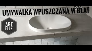 Umywalka wpuszczana w blat  wykonanie i montaż artfliz [upl. by Aicilef]