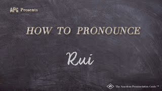 How to Pronounce Rui Real Life Examples [upl. by Claus894]