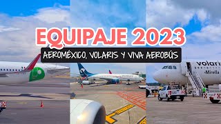 Equipaje con Aeroméxico Volaris y Viva Aerobús 2023 [upl. by Enisamoht619]