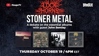 Essential Stoner Metal Albums debate  LOCK HORNS web stream archive [upl. by Terryl383]