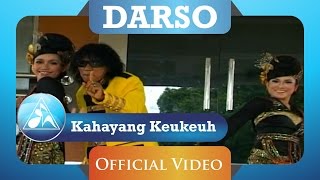 Darso  Kahayang Keukeuh Official Video Clip [upl. by Eemiaj]