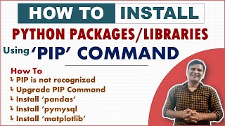 How to Install python Packages Library using PIP  Python PIP Install and Upgrade  PIP Command [upl. by Nihahs798]