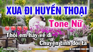 Karaoke Xua Đi Huyền Thoại  Tone Nữ Am  Nhạc Sống Huỳnh Lê [upl. by Gifford]