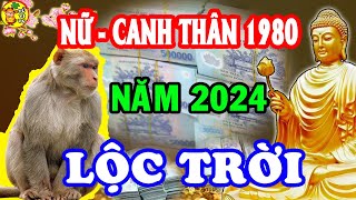 🔴Tử Vi 2024 Tuổi Canh Thân 1980 Nữ Mạng Biến Động Cực Mạnh Bất Ngờ Đổi Vận Cực Giàu Có Nhờ Điều Này [upl. by Gonta115]