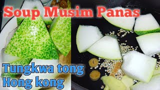 Resep Sup Labu Besar Tungkwa Dhong Chinese Soup  Tkw Hong Kong [upl. by Britte]