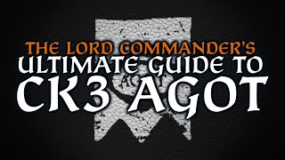 The ULTIMATE CK3 Game of Thrones Mod and Build Guide [upl. by Sholley]