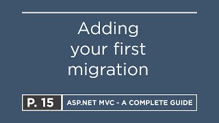 15 Adding your first migration  ASPNET MVC [upl. by Anstice275]