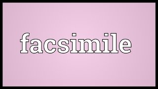 Facsimile Meaning [upl. by Neetsirk950]