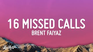 16 Missed Calls  Brent Faiyaz Lyrics [upl. by Leind]