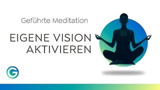 Geführte Meditation  Endlich die eigenen Ziele erreichen durch Visualisierung [upl. by Attelrak309]