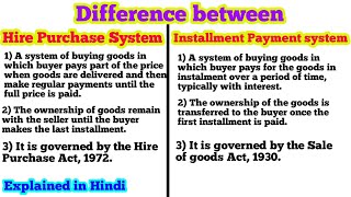 Difference between Hire Purchase System And Instalment Payment System ll Deepak Sinha Dhanbad [upl. by Ehsrop]