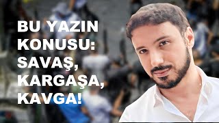 BU YAZIN KONUSU SAVAŞ KARGAŞA KAVGA [upl. by Vivi]