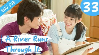 Eng Sub A River Runs Through It 33 Richards Wang Hu Yixuan  上游 [upl. by Eisen]