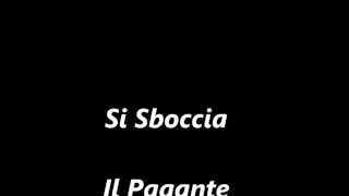 Si Sboccia  Il Pagante Lyrics [upl. by Deehsar624]