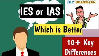 IES vs IAS  Which is better  10 Key Differences [upl. by Laureen]