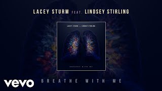 Lacey Sturm  Breathe With Me Featuring Lindsey Stirling Official Visualizer [upl. by Eelahs349]