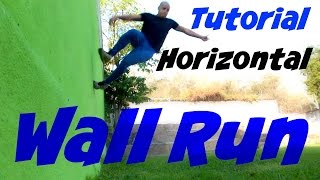 Como Correr por la Pared Wall Run Horizontal TUTORIAL PARKOUR [upl. by Polivy]