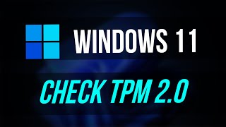 How to Check If Your PC has TPM 20 Windows 11 Upgrade [upl. by Aytak70]