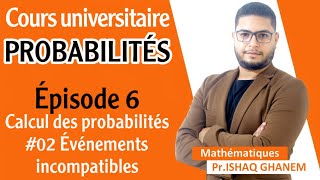 Probabilités  Evénements Incompatibles Partie 2 EP02 [upl. by Mirisola]