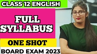 Class 12 english full syllabus one shot CLASS 12 ENGLISHFULL SYLLABUSONE SHOTBOARD EXAM 2023 [upl. by Oswald]