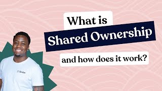 What Is Shared Ownership How Does It Work [upl. by Eidna]