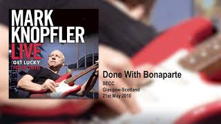 Mark Knopfler  Done With Bonaparte Live Get Lucky Tour 2010 [upl. by Dranyer271]