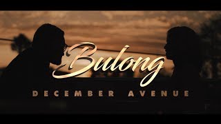 December Avenue  Bulong OFFICIAL MUSIC VIDEO [upl. by Hooker227]