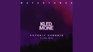 Watchtower Antonis Kanakis Club Mix [upl. by Chanda]