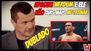 MIRKO CRO COP REVELA TER APAGADO WERDUM  TREINO WERDUM E CRO COP  EXPOSED DUBLADO ENTENDA [upl. by Eirojram965]