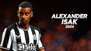 Alexander Isak  Full Season Show  2024ᴴᴰ [upl. by Eneliak430]