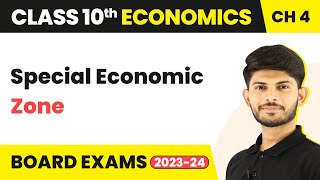 Special Economic Zone  Globalisation and Indian Economy  Class 10 Economics Chapter 4 202324 [upl. by Cir807]