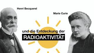 Atomphysik 2 Radioaktivität Marie Curie AlphaStrahlung Zerfallsgleichung [upl. by Neal869]