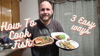 How To Cook Fish  Salmon Ahi Turbot  3 Easy Ways  Easy and Simple Recipes [upl. by Ecnatsnoc]