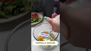 Air Fryer Tortilla Quiche [upl. by Harold]