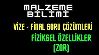 Malzeme Bilimi VizeFinal Soru Çözümü  Fiziksel Özellikler Soru Çözümü ZOR [upl. by Gregory470]