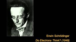 Erwin Schrödinger  quotDo Electrons Thinkquot BBC 1949 [upl. by Gayner]