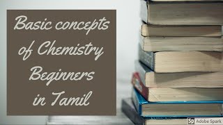 Basic concepts for quotCHEMISTRY BEGINNERSquot in Tamil [upl. by Nnylyaj857]