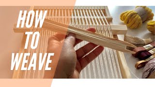 How to Weave  Weaving for Beginners [upl. by Wainwright714]