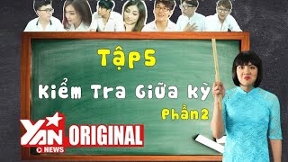 SchoolTV  Tập 5 Phần 2 Kiểm Tra Giữa Kỳ [upl. by Zachery862]