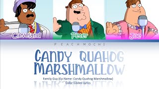 Family Guy  Candy Quahog Marshmallow  ColorCoded Lyrics [upl. by Bullivant]