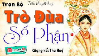 Truyện Đêm Khuya Việt Nam Full  TRÒ ĐÙA SỐ PHẬN  15 Phút Nghe ThuHue Kể Chuyện Ngủ Ngon 2023 [upl. by Audras]