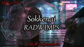 Lagu Jepang Sokkenai Bersikap Dingin  RADWIMPS Lirik dan Terjemahan [upl. by Henriques]