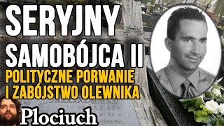 Polityczne Porwanie i Morderstwo  Sprawa Olewnika  Seryjny Samobójca cz 2 [upl. by Ahsa]