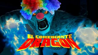 El Comediante Dragón con 80 horas de edición [upl. by Dur989]