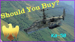 Should You Buy Ka50  Hosted by CodeNamedFerret  War Thunder [upl. by Dripps]