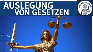 Auslegung von Gesetzen einfach erklärt  Übersicht Wortlaut Systematik Historisch Teleologisch [upl. by Anjela]