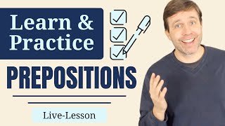 Practice PREPOSITIONS in English  Advanced Grammar Lesson [upl. by Becka878]