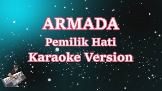 PEMILIK HATI  ARMADA  KARAOKE HD [upl. by Sally]