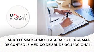 LAUDO PCMSO COMO ELABORAR O PROGRAMA DE CONTROLE MÉDICO DE SAÚDE OCUPACIONAL [upl. by Cristi487]