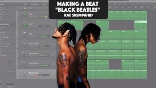 Making A Beat Rae Sremmurd ft Gucci Mane  Black Beatles Remake [upl. by Dominica762]